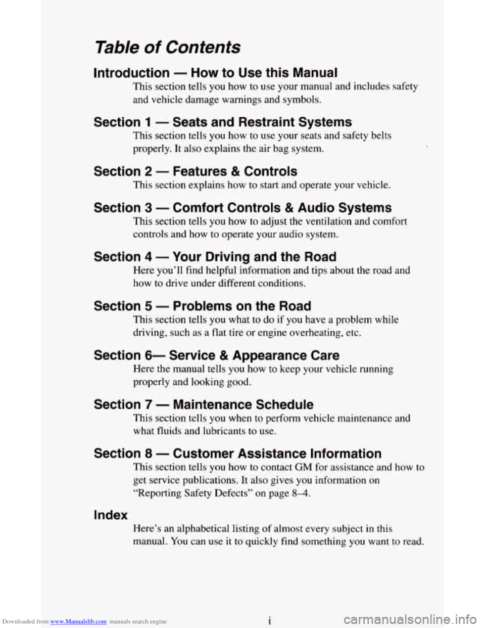 CHEVROLET ASTRO CARGO VAN 1995 2.G Owners Manual Downloaded from www.Manualslib.com manuals search engine Table of Contents
Introduction - How to Use this Manual
This section tells you how to use your manual and includes safety
and vehi CHEVROLET ASTRO CARGO VAN 1995 2.G Owners Manual Downloaded from www.Manualslib.com manuals search engine Table of Contents
Introduction - How to Use this Manual
This section tells you how to use your manual and includes safety
and vehi