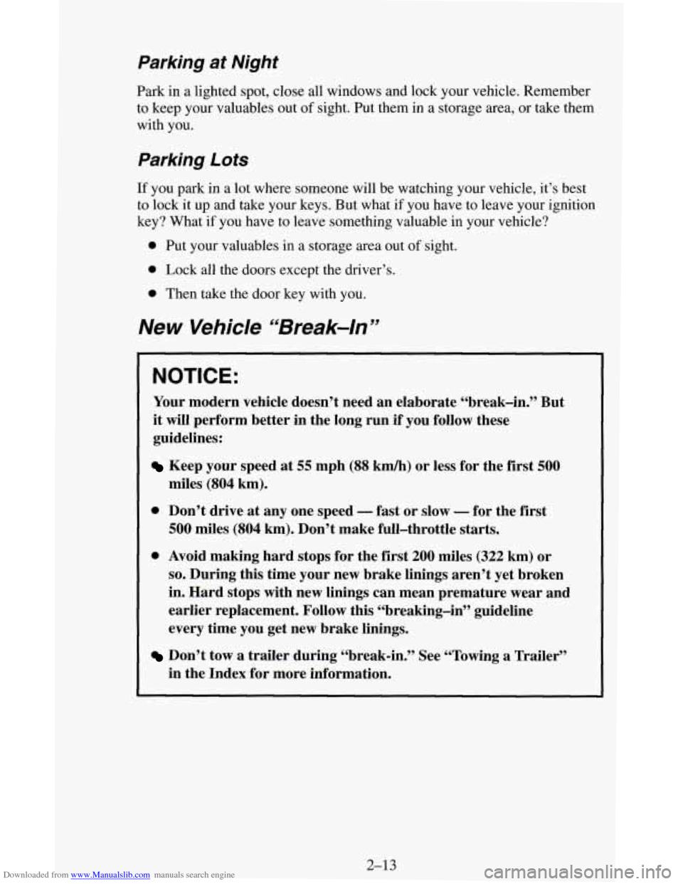 CHEVROLET ASTRO CARGO VAN 1995 2.G Repair Manual Downloaded from www.Manualslib.com manuals search engine Parking at Night
Parking
Lots
If you park in a lot where someone will be watching your vehicle, it’s best
to lock it up and take you CHEVROLET ASTRO CARGO VAN 1995 2.G Repair Manual Downloaded from www.Manualslib.com manuals search engine Parking at Night
Parking
Lots
If you park in a lot where someone will be watching your vehicle, it’s best
to lock it up and take you