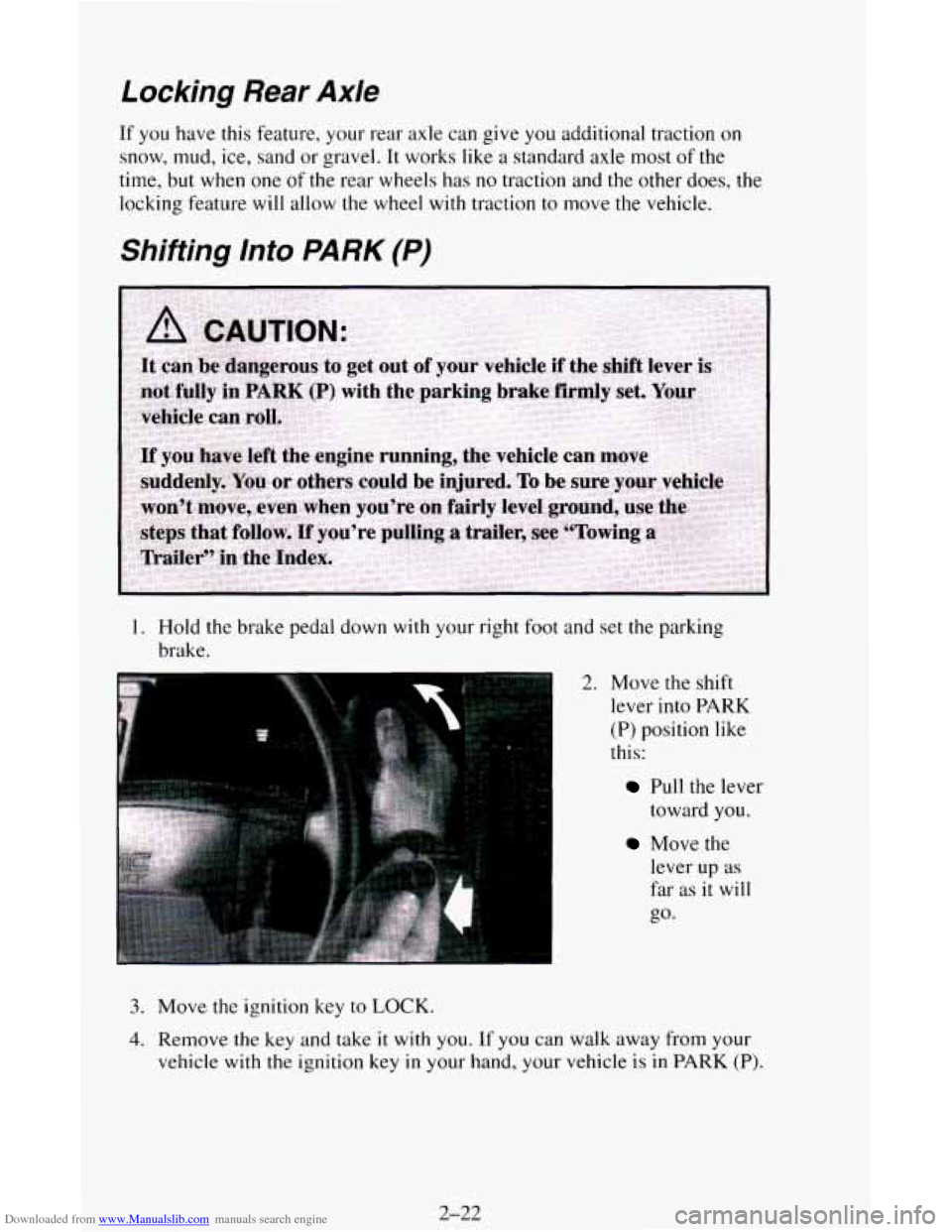 CHEVROLET ASTRO CARGO VAN 1995 2.G Manual PDF Downloaded from www.Manualslib.com manuals search engine Locking Rear Axle
If you have this feature, your rear axle can give you additional traction on
snow, mud, ice, sand or gravel. It works lik CHEVROLET ASTRO CARGO VAN 1995 2.G Manual PDF Downloaded from www.Manualslib.com manuals search engine Locking Rear Axle
If you have this feature, your rear axle can give you additional traction on
snow, mud, ice, sand or gravel. It works lik