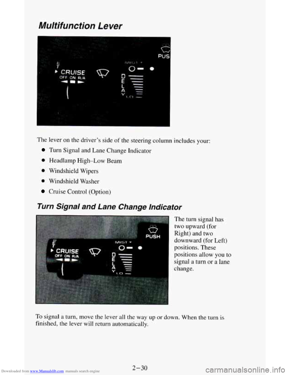 CHEVROLET ASTRO CARGO VAN 1995 2.G Owners Manual Downloaded from www.Manualslib.com manuals search engine Multifunction Lever 
The lever  on the driver’s  side of the steering column includes your: 
Turn Signal  and Lane Change  Indicator 
0 Headl