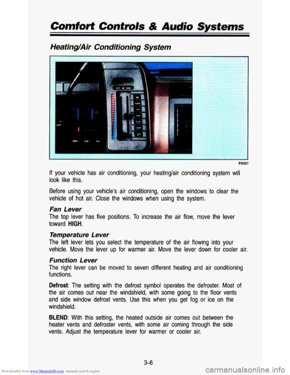 CHEVROLET ASTRO PASSENGER 1993 1.G Owners Manual Downloaded from www.Manualslib.com manuals search engine HeatingAir Conditioning  System 
PO451 
If your  vehicle  has  air  conditioning,  your  heating/air  conditioning \
 system  will 
look  like 