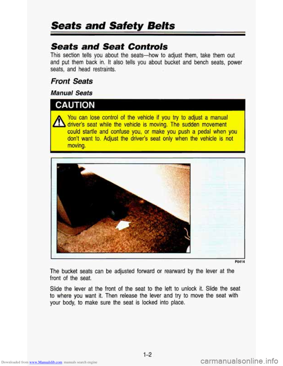 CHEVROLET ASTRO PASSENGER 1993 1.G User Guide Downloaded from www.Manualslib.com manuals search engine Seats and Safety Belts
Seats and Seat Controls
This section tells you about the seats-how to adjust them, tak\
e them out
and CHEVROLET ASTRO PASSENGER 1993 1.G User Guide Downloaded from www.Manualslib.com manuals search engine Seats and Safety Belts
Seats and Seat Controls
This section tells you about the seats-how to adjust them, tak\
e them out
and