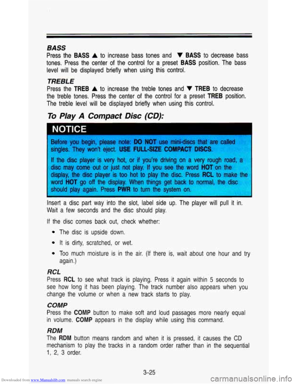 CHEVROLET ASTRO PASSENGER 1993 1.G Owners Manual Downloaded from www.Manualslib.com manuals search engine BASS 
Press  the BASS A to increase  bass  tones  and V BASS to decrease  bass 
tones.  Press  the  center  of the  control  for  a  preset 
BA