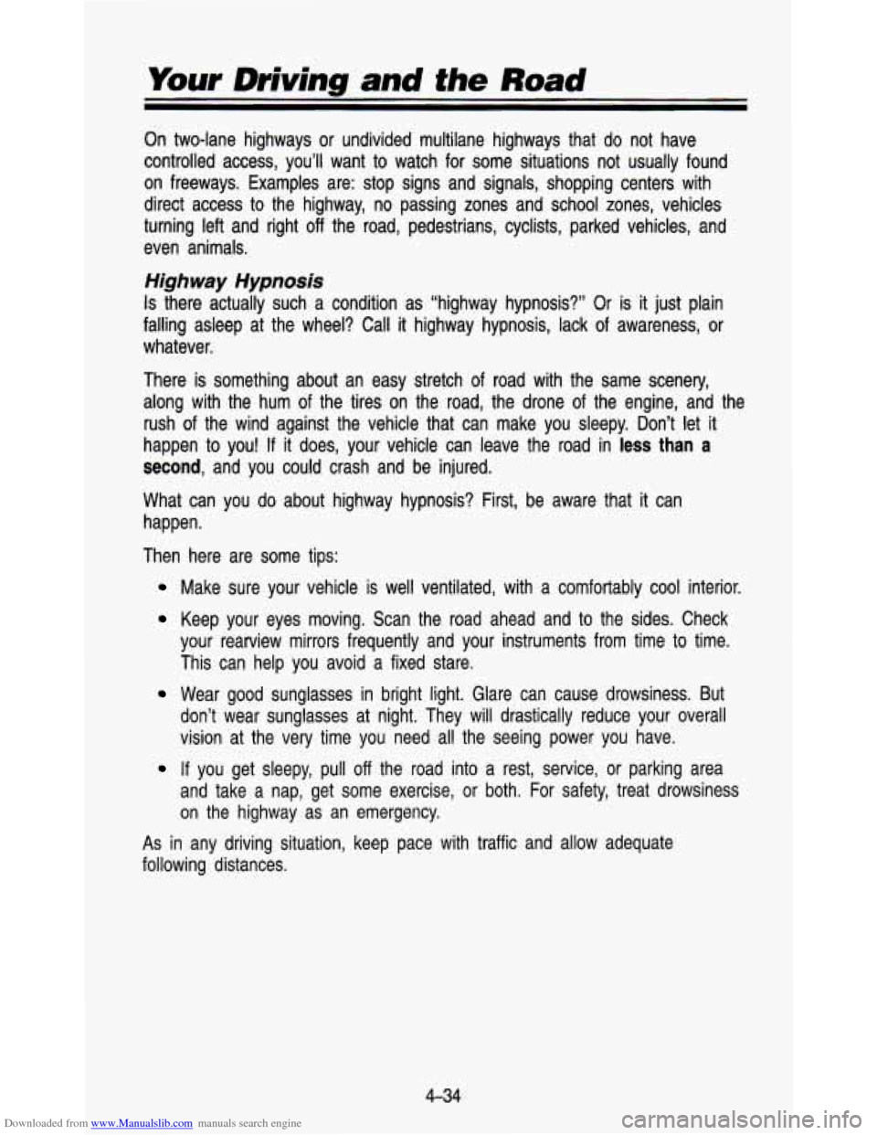 CHEVROLET ASTRO PASSENGER 1993 1.G Owners Manual Downloaded from www.Manualslib.com manuals search engine Your Driving and the Road 
On  two-lane  highways  or  undivided  multilane  highways  that do not  have 
controlled  access,  you’ll  want  