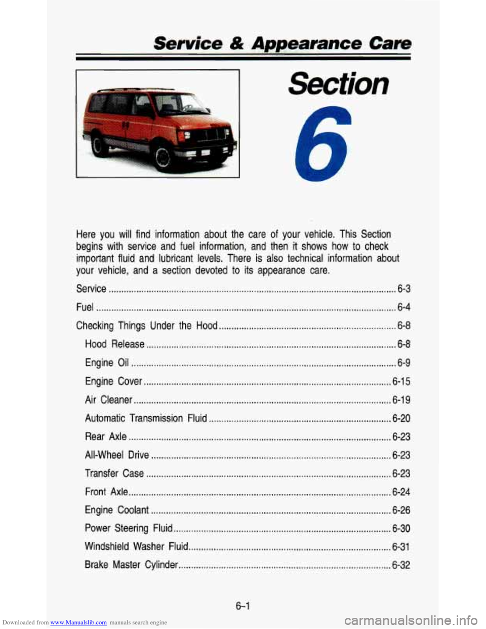 CHEVROLET ASTRO PASSENGER 1993 1.G Owners Manual Downloaded from www.Manualslib.com manuals search engine Service & Appearance Care 
L 
......... ..... -&-.A- - 
I 5, "9 
. . 
Here  you  will  find  information  about  the  care  of  your  vehicle \