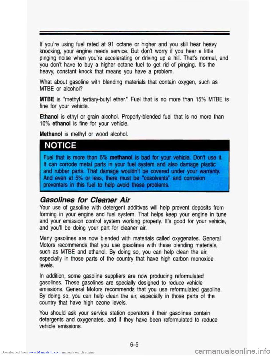 CHEVROLET ASTRO PASSENGER 1993 1.G Owners Manual Downloaded from www.Manualslib.com manuals search engine If you’re  using  fuel  rated  at 91 octane  or  higher  and  you  still  hear  heavy 
knocking,  your  engine  needs  service.  But  don’t