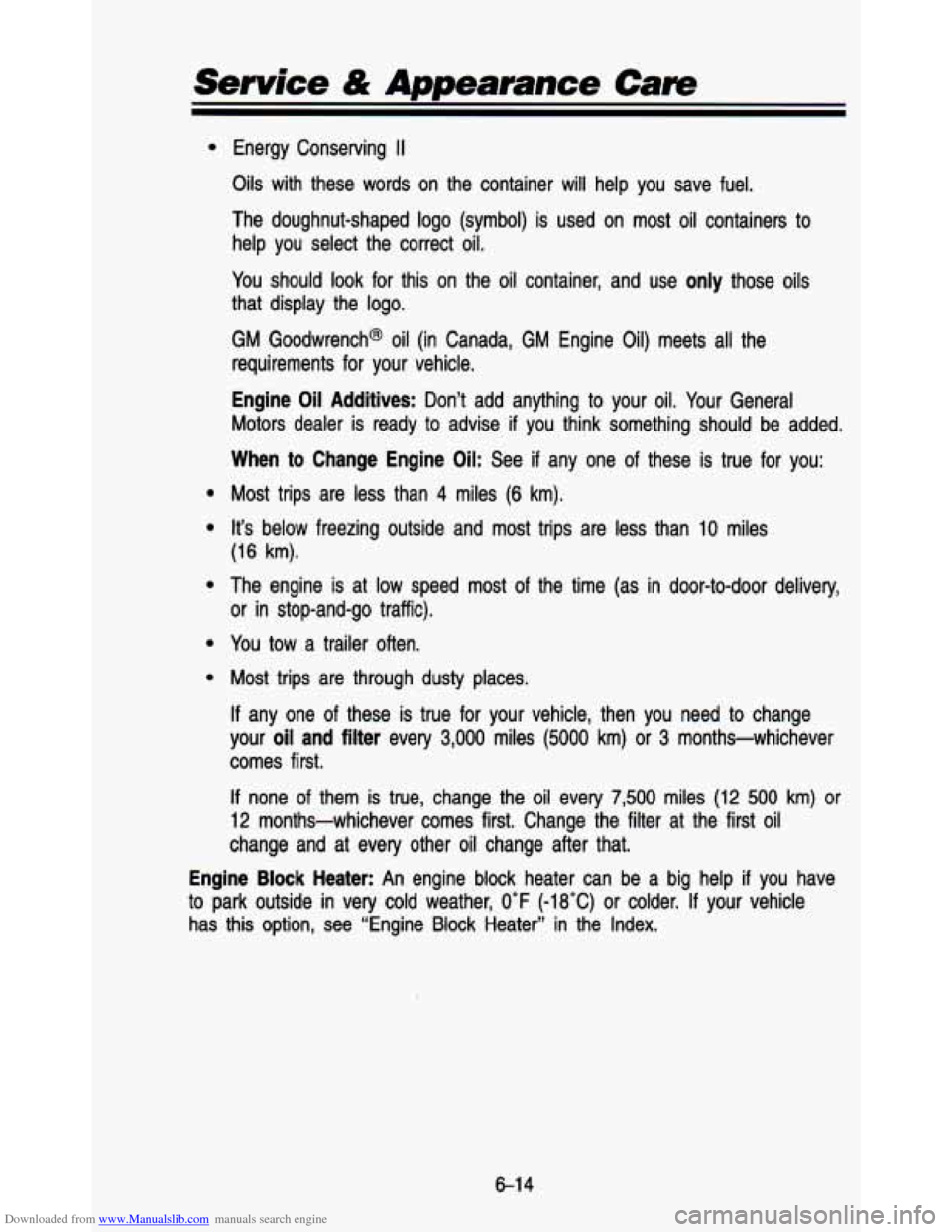CHEVROLET ASTRO PASSENGER 1993 1.G Owners Manual Downloaded from www.Manualslib.com manuals search engine Service & Appearance Care 
e 
e 
e 
e 
e 
e 
Energy  Conserving II 
Oils with  these  words  on  the  container  will  help  you  save  fuel. 
