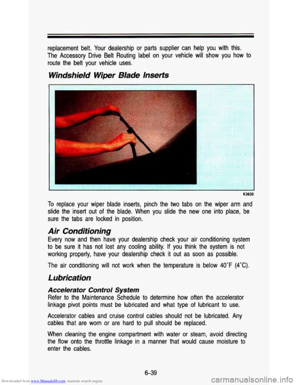 CHEVROLET ASTRO PASSENGER 1993 1.G Owners Manual Downloaded from www.Manualslib.com manuals search engine replacement  belt. Your dealership  or  parts  supplier  can  help  you  with  this. 
The  Accessory  Drive  Belt  Routing  label  on  your  ve