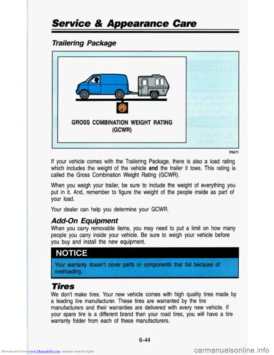 CHEVROLET ASTRO PASSENGER 1993 1.G Owners Manual Downloaded from www.Manualslib.com manuals search engine mice & Appearance Care 
Trailering  Package 
PO471 
If your  vehicle  comes  with  the  Trailering  Package,  there  is also  a  load rating 
w