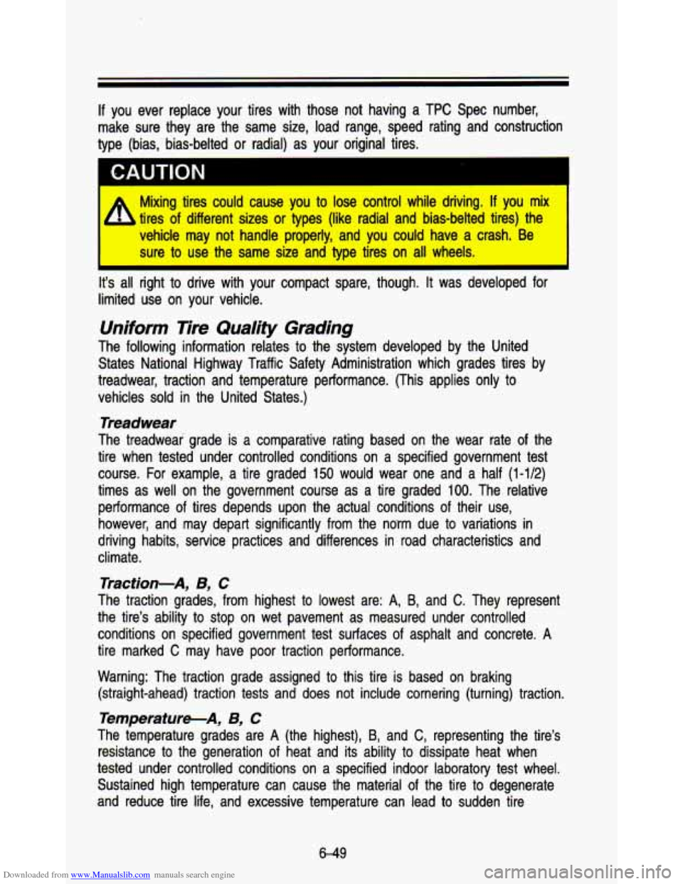 CHEVROLET ASTRO PASSENGER 1993 1.G Owners Manual Downloaded from www.Manualslib.com manuals search engine If you  ever  replace  your  tires  with  those  not  having  a  TPC  Spec \
 number, 
make  sure  they  are  the  same  size,  load  range,  s