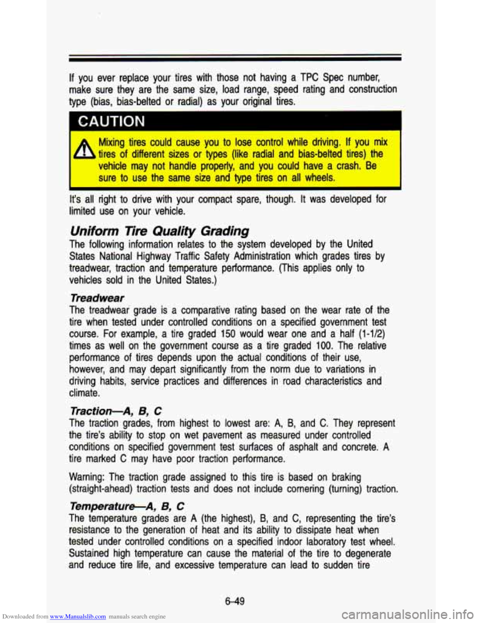 CHEVROLET ASTRO PASSENGER 1993 1.G Owners Manual Downloaded from www.Manualslib.com manuals search engine If you ever replace your tires with those not having a TPC Spec \
number,
make sure they are the same size, load range, s CHEVROLET ASTRO PASSENGER 1993 1.G Owners Manual Downloaded from www.Manualslib.com manuals search engine If you ever replace your tires with those not having a TPC Spec \
number,
make sure they are the same size, load range, s