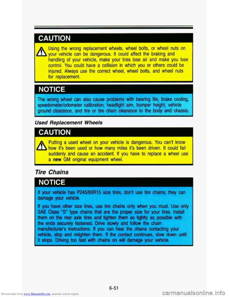 CHEVROLET ASTRO PASSENGER 1993 1.G Owners Manual Downloaded from www.Manualslib.com manuals search engine CAUTION 
I 
Using  the  wrong  replacement  wheels,  wheel  bolts,  or  wheel  nuts \
 on 
your  vehicle  can  be  dangerous.  It  could  affec