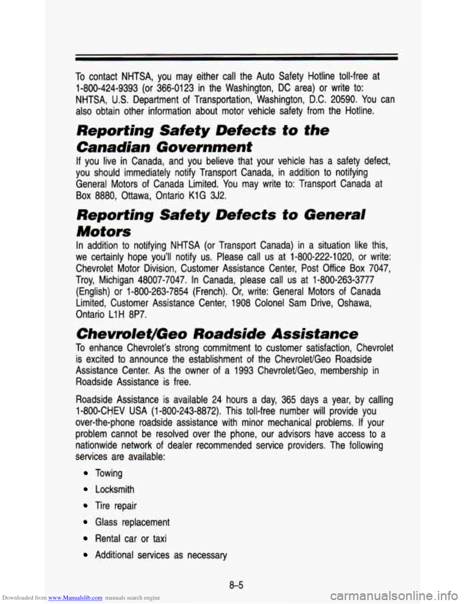 CHEVROLET ASTRO PASSENGER 1993 1.G Owners Manual Downloaded from www.Manualslib.com manuals search engine To contact NHTSA, you may either call the Auto Safety Hotline toll-free a\
t
1-800-424-9393 (or 366-01 23 in the Washington, CHEVROLET ASTRO PASSENGER 1993 1.G Owners Manual Downloaded from www.Manualslib.com manuals search engine To contact NHTSA, you may either call the Auto Safety Hotline toll-free a\
t
1-800-424-9393 (or 366-01 23 in the Washington,