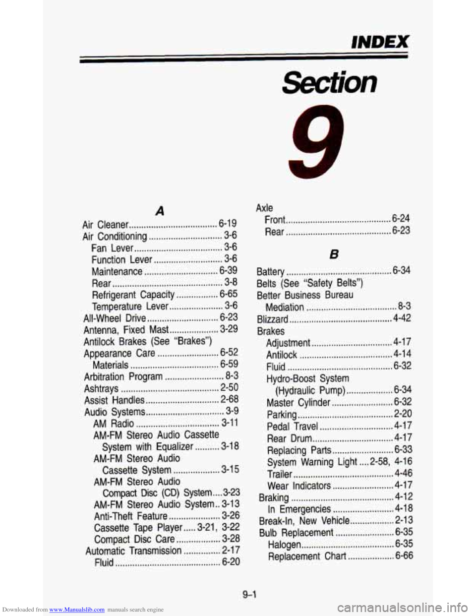 CHEVROLET ASTRO PASSENGER 1993 1.G Owners Manual Downloaded from www.Manualslib.com manuals search engine INDEX 
A 
Air Cleaner .................................... 6-1 9 
Air  Conditioning 
.............................. 3-6 
Fan  Lever 
..........