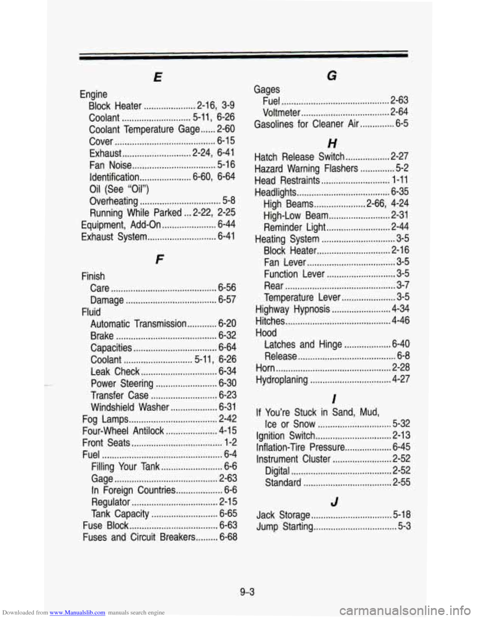 CHEVROLET ASTRO PASSENGER 1993 1.G Owners Manual Downloaded from www.Manualslib.com manuals search engine .. 
. 
E 
Engine Block  Heater 
..................... 2.16.  3-9 
Coolant 
............................ 5.11.  6-26 
Coolant  Temperature  Gage