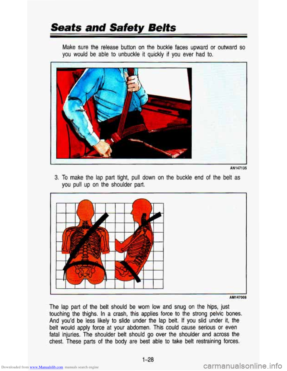 CHEVROLET ASTRO PASSENGER 1993 1.G Owners Guide Downloaded from www.Manualslib.com manuals search engine Seats and Safety Belts 
Make  sure  the  release  button on the  buckle  faces  upward  or  outward so 
you  would  be  able  to  unbuckle it q