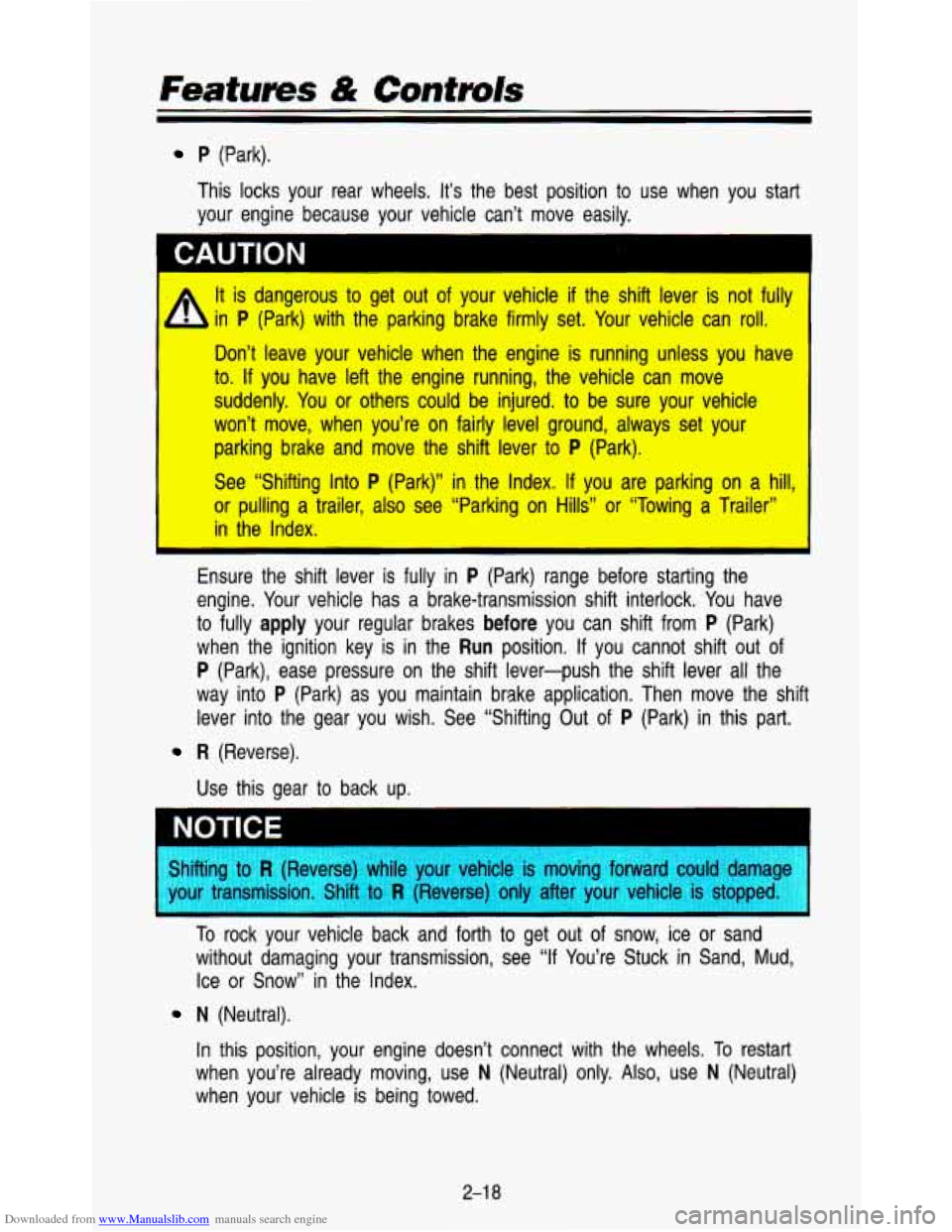 CHEVROLET ASTRO PASSENGER 1993 1.G Owners Manual Downloaded from www.Manualslib.com manuals search engine P (Park). 
This  locks  your  rear  wheels. 
It’s the  best  position to use  when  you  start 
your  engine  because  your  vehicle  can’t