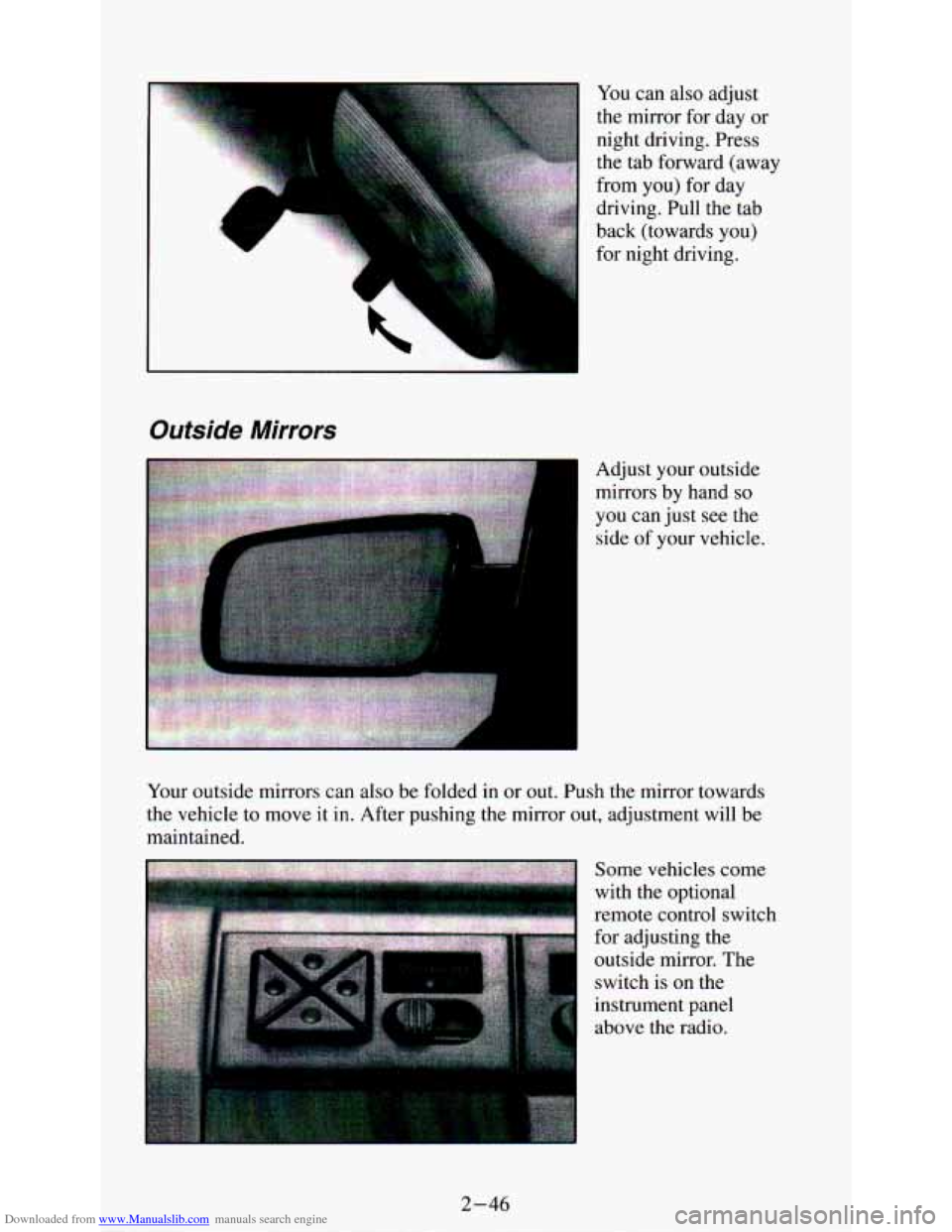 CHEVROLET ASTRO PASSENGER 1994 1.G Owners Manual Downloaded from www.Manualslib.com manuals search engine You can also adjust 
the  mirror  for day 
or 
:::q 
4 . .. . ... . 
night  driving.  Press 
the  tab  forward  (away 
from  you)  for day 
dri