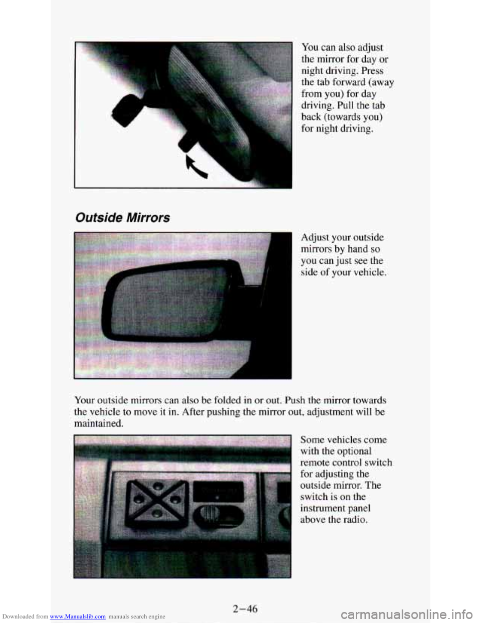 CHEVROLET ASTRO PASSENGER 1994 1.G Owners Manual Downloaded from www.Manualslib.com manuals search engine You can also adjust 
the  mirror  for day 
or 
:::q 
4 . .. . ... . 
night  driving.  Press 
the  tab  forward  (away 
from  you)  for day 
dri