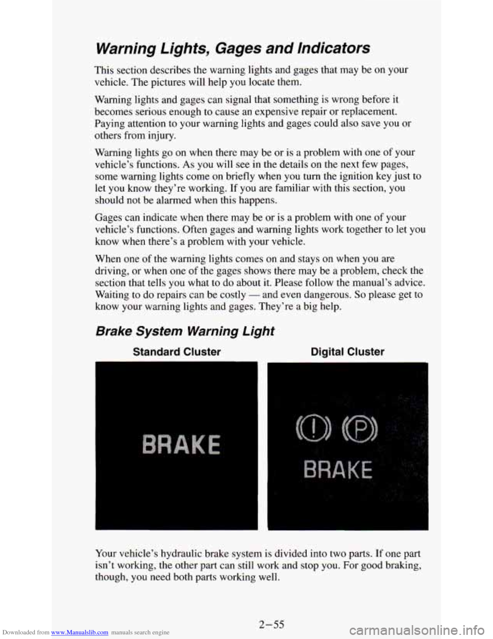 CHEVROLET ASTRO PASSENGER 1994 1.G User Guide Downloaded from www.Manualslib.com manuals search engine Warning  Lights,  Gages  and  Indicators 
This section  describes  the  warning  lights and  gages  that may  be  on  your 
vehicle.  The pictu