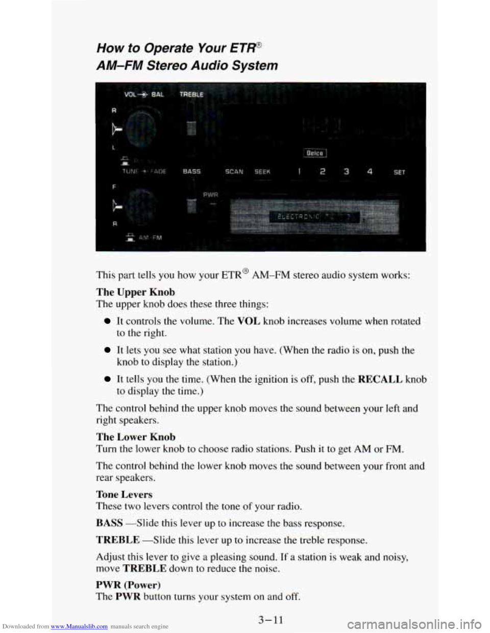 CHEVROLET ASTRO PASSENGER 1994 1.G Owners Manual Downloaded from www.Manualslib.com manuals search engine How to Operate Your ETW 
AM-FM Stel o Audio System 
This part tells you how  your  ETR@ AM-FM  stereo audio  system  works: 
The  Upper Knob 
T