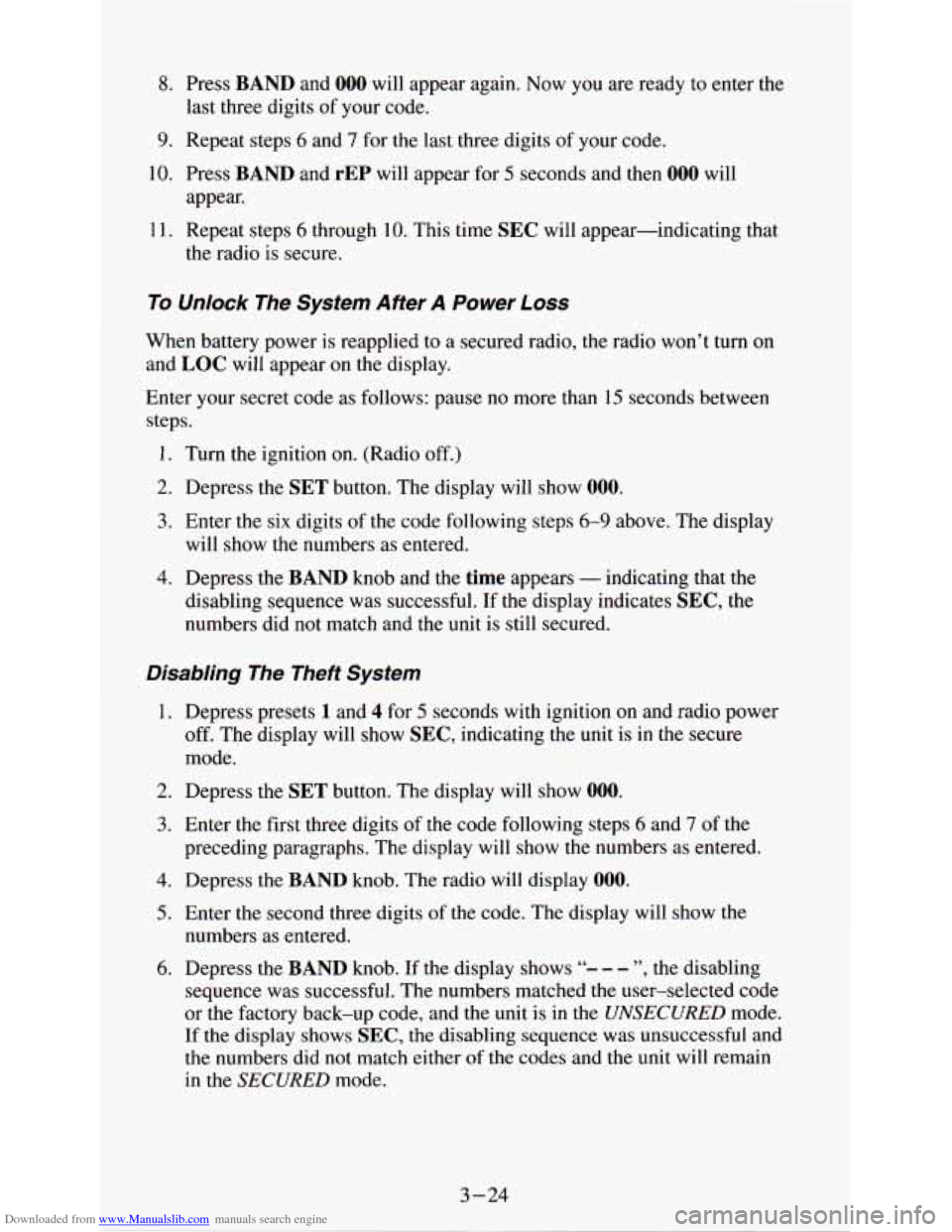 CHEVROLET ASTRO PASSENGER 1994 1.G Owners Manual Downloaded from www.Manualslib.com manuals search engine 8. Press BAND and 000 will  appear  again. Now  you are ready  to  enter  the 
last  three  digits  of  your  code. 
9. Repeat  steps  6 and 7 