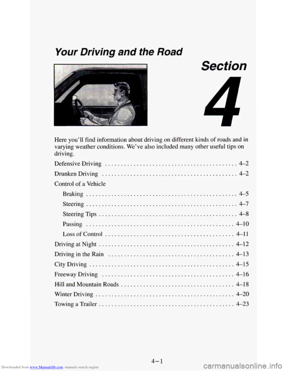 CHEVROLET ASTRO PASSENGER 1994 1.G Owners Manual Downloaded from www.Manualslib.com manuals search engine Your Driving and the Road 
Section 
....... 
--_-. ~  ~ -  - ~ -  -  - -. . 4-2 
...................... 4-2 
Here 
you’ll  find  information 