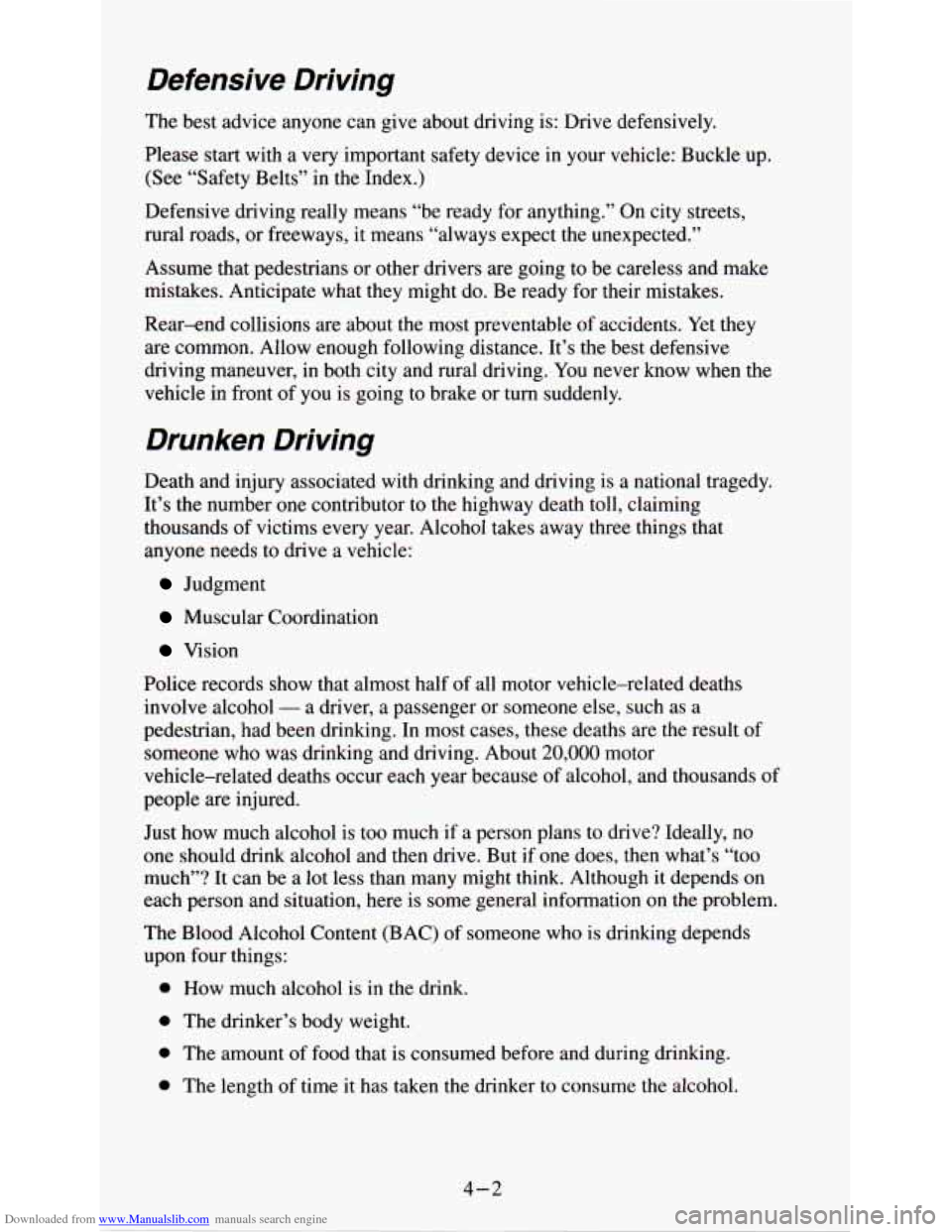 CHEVROLET ASTRO PASSENGER 1994 1.G Owners Manual Downloaded from www.Manualslib.com manuals search engine Defensive  Driving 
The best  advice  anyone  can  give about  driving  is:  Drive  defensively. 
Please start 
with a  very  important  safety