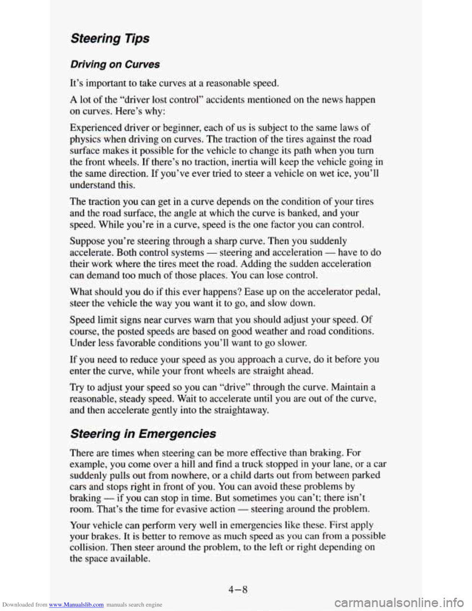 CHEVROLET ASTRO PASSENGER 1994 1.G Owners Manual Downloaded from www.Manualslib.com manuals search engine Steering  Tips 
Driving  on  Curves 
It’s important to take  curves  at a reasonable  speed. 
A lot of the  “driver  lost control” accide