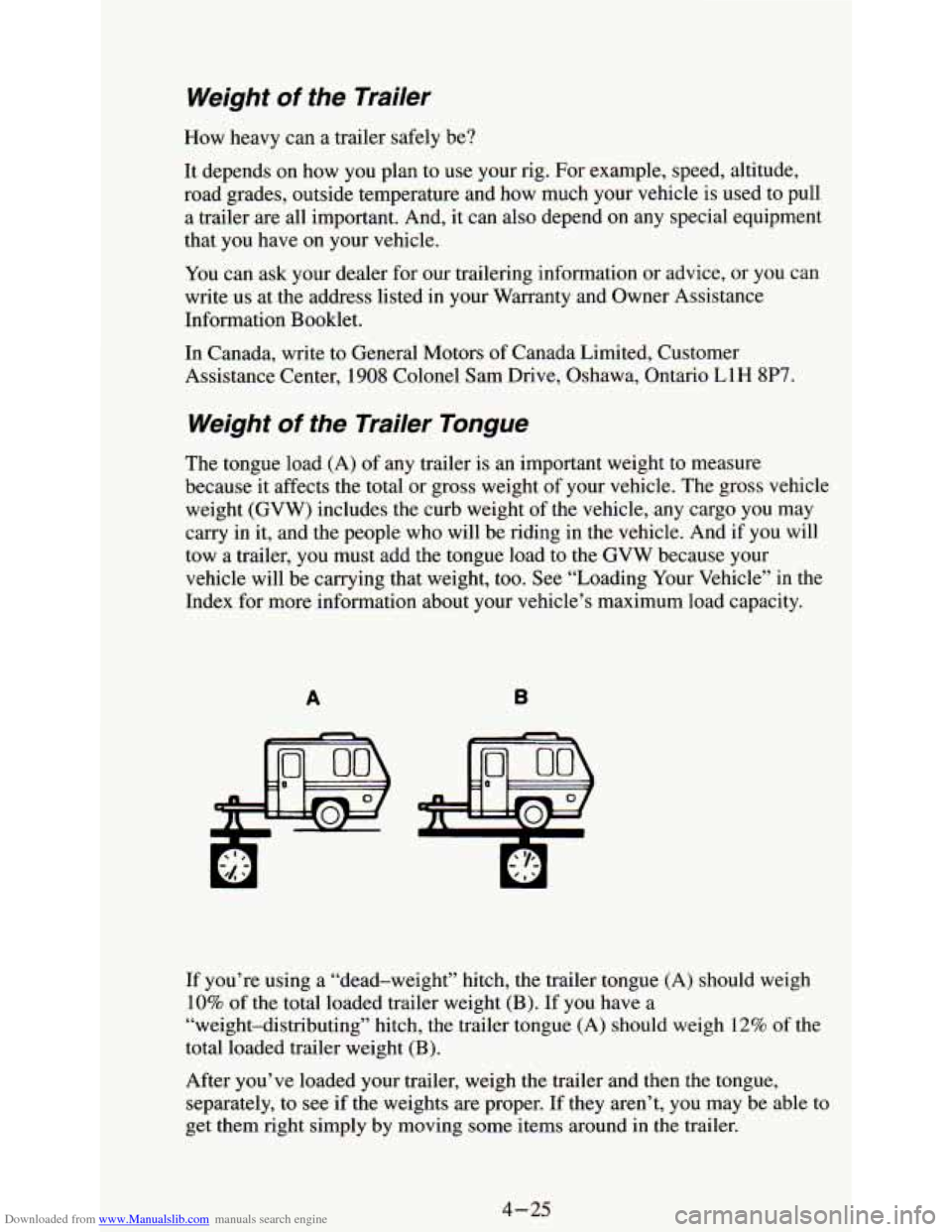 CHEVROLET ASTRO PASSENGER 1994 1.G Owners Manual Downloaded from www.Manualslib.com manuals search engine Weight of the Trailer
How heavy can a trailer safely be?
It depends on how you plan to use your rig. For example, speed, altitude CHEVROLET ASTRO PASSENGER 1994 1.G Owners Manual Downloaded from www.Manualslib.com manuals search engine Weight of the Trailer
How heavy can a trailer safely be?
It depends on how you plan to use your rig. For example, speed, altitude