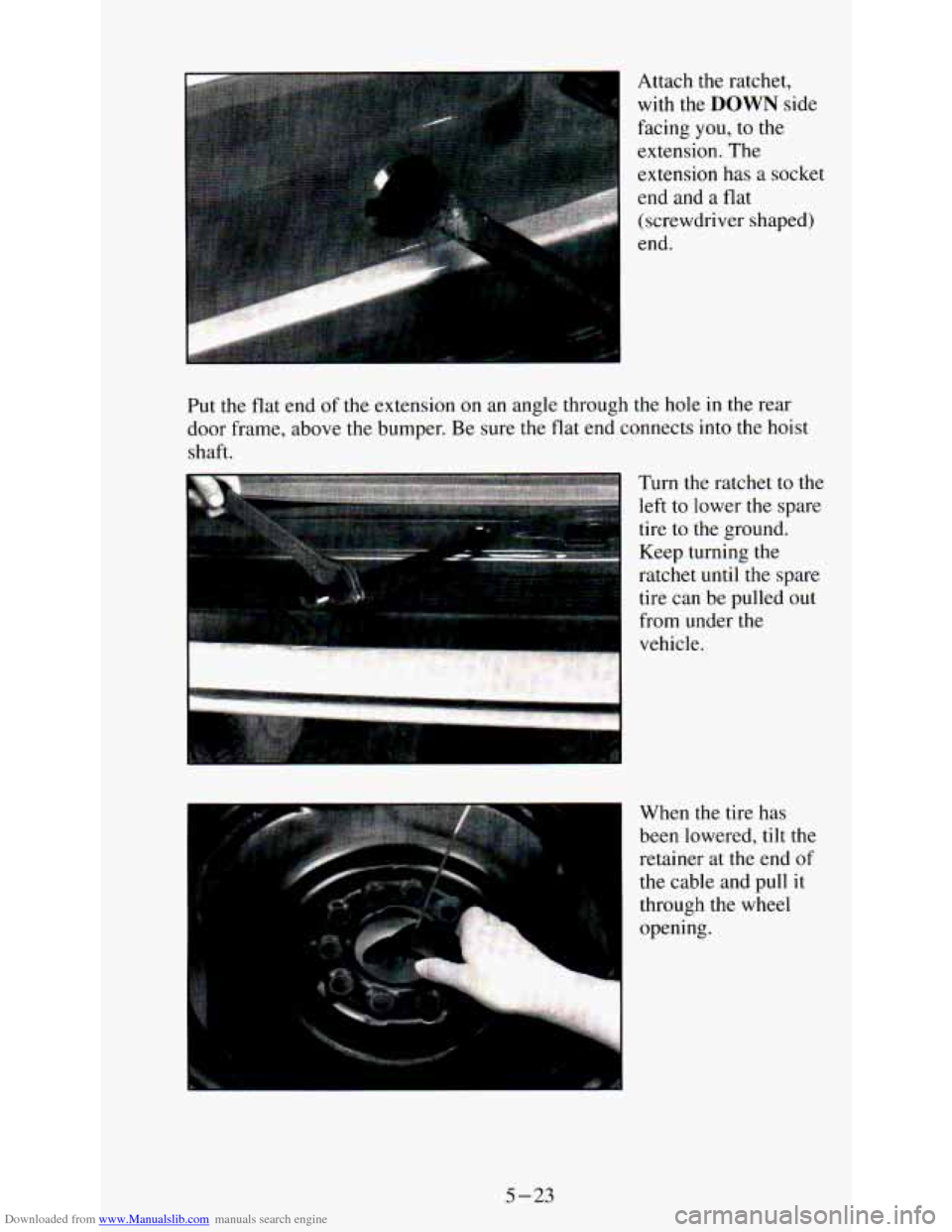 CHEVROLET ASTRO PASSENGER 1994 1.G Owners Manual Downloaded from www.Manualslib.com manuals search engine Attach  the ratchet, 
with  the 
DOWN side 
facing  you,  to the 
extension. 
The 
extension has a  socket 
end  and 
a flat 
(screwdriver  sha