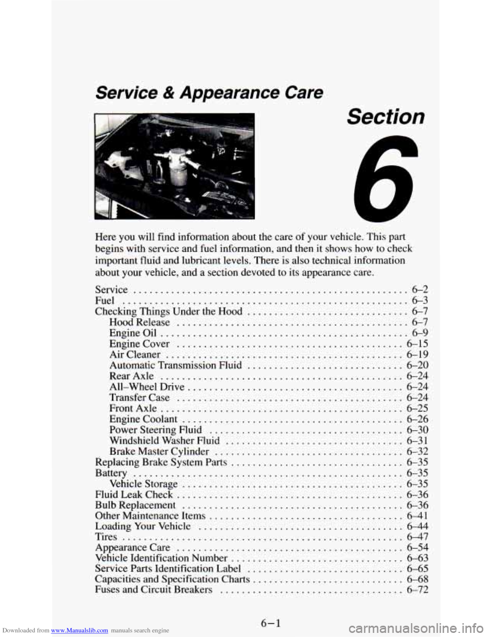 CHEVROLET ASTRO PASSENGER 1994 1.G User Guide Downloaded from www.Manualslib.com manuals search engine Service & Appearance  Care 
... 
Section 
Here you  will  find information about the care  of your  vehicle . This part 
begins  with service  