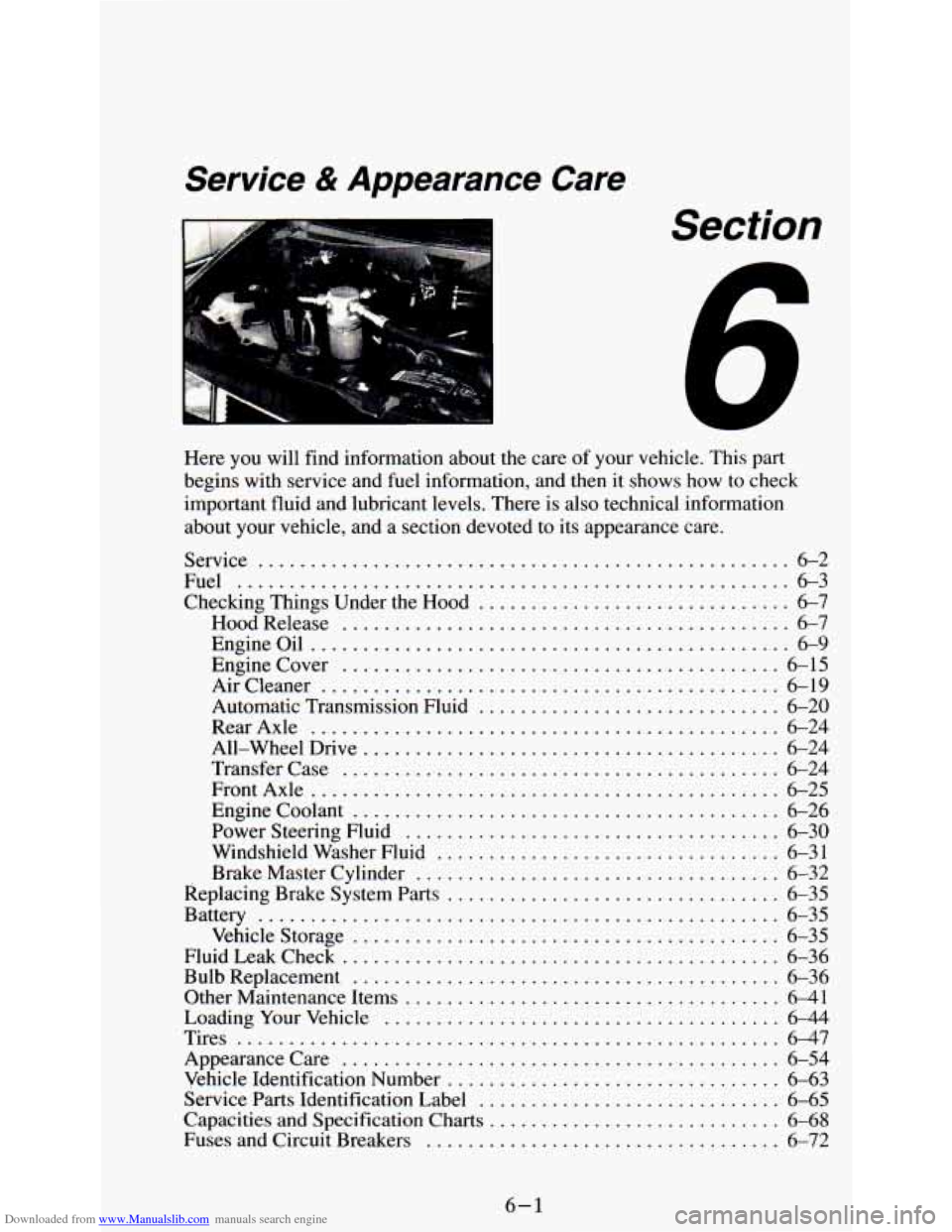 CHEVROLET ASTRO PASSENGER 1994 1.G Owners Manual Downloaded from www.Manualslib.com manuals search engine Service & Appearance Care
...
Section
Here you will find information about the care of your vehicle . This part
begins with service CHEVROLET ASTRO PASSENGER 1994 1.G Owners Manual Downloaded from www.Manualslib.com manuals search engine Service & Appearance Care
...
Section
Here you will find information about the care of your vehicle . This part
begins with service