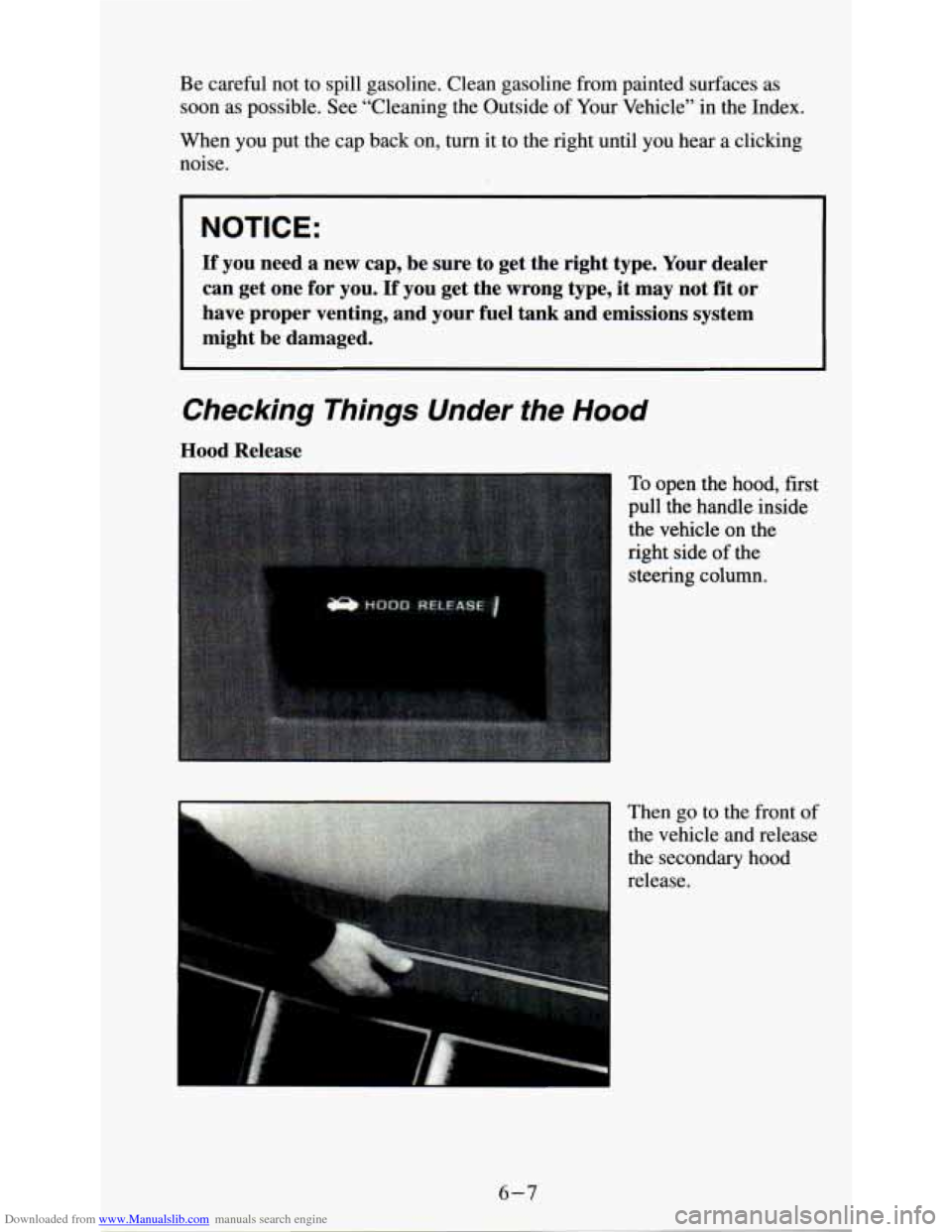 CHEVROLET ASTRO PASSENGER 1994 1.G Owners Manual Downloaded from www.Manualslib.com manuals search engine Be careful not to spill gasoline. Clean gasoline from painted surfaces as
soon as possible. See “Cleaning the Outside
of Your Vehicl CHEVROLET ASTRO PASSENGER 1994 1.G Owners Manual Downloaded from www.Manualslib.com manuals search engine Be careful not to spill gasoline. Clean gasoline from painted surfaces as
soon as possible. See “Cleaning the Outside
of Your Vehicl