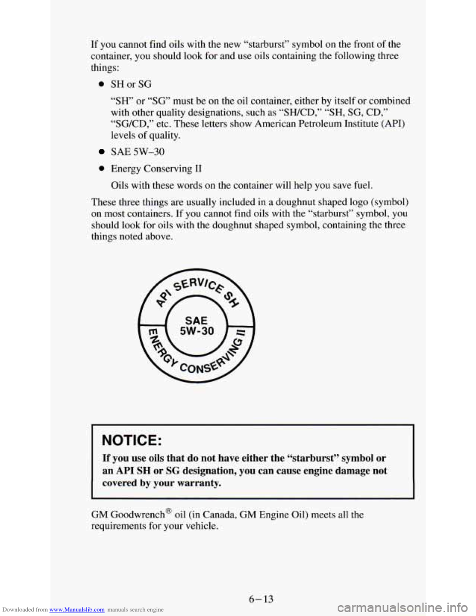 CHEVROLET ASTRO PASSENGER 1994 1.G Owners Manual Downloaded from www.Manualslib.com manuals search engine If  you cannot find oils  with the new  “starburst”  symbol on the  front  of the 
container,  you  should  look  for and  use  oils contai