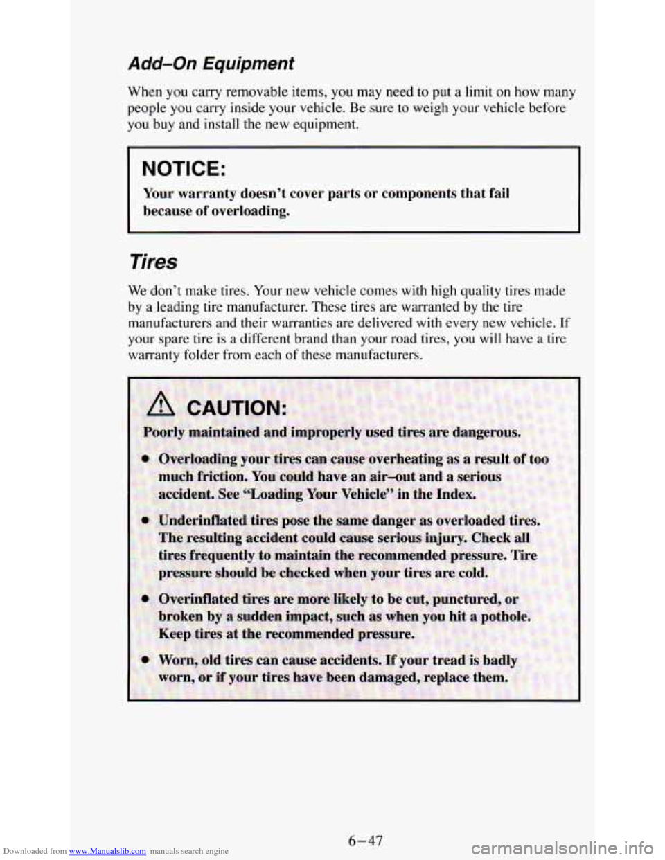 CHEVROLET ASTRO PASSENGER 1994 1.G Owners Manual Downloaded from www.Manualslib.com manuals search engine Add-on Equipment
When you carry removable items, you may need to put a limit on how many
people you carry inside your vehicle. CHEVROLET ASTRO PASSENGER 1994 1.G Owners Manual Downloaded from www.Manualslib.com manuals search engine Add-on Equipment
When you carry removable items, you may need to put a limit on how many
people you carry inside your vehicle.