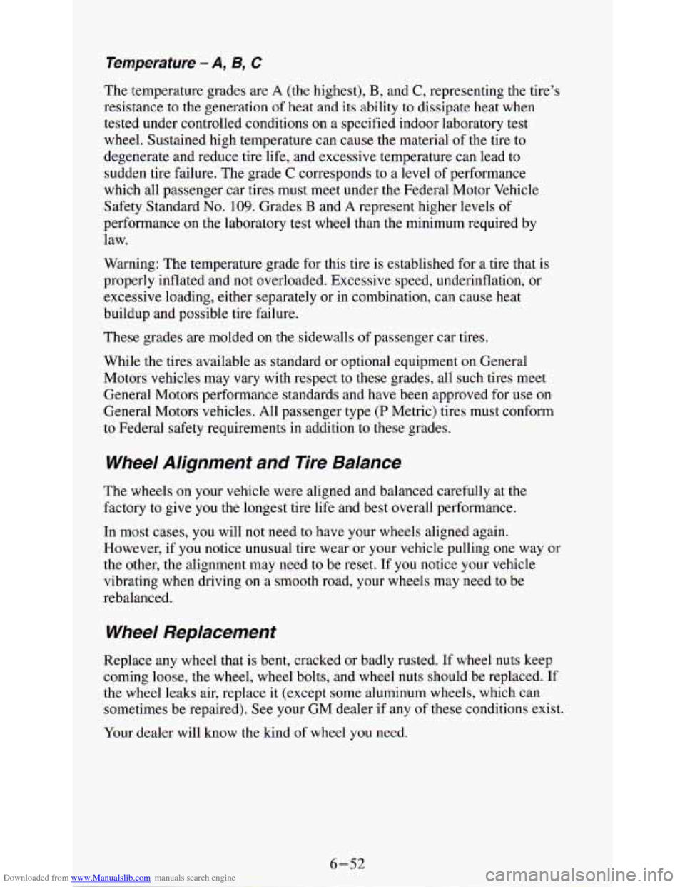 CHEVROLET ASTRO PASSENGER 1994 1.G Owners Manual Downloaded from www.Manualslib.com manuals search engine Temperature - A, By C 
The temperature  grades  are A (the highest), B, and C, representing  the  tire’s 
resistance to  the  generation  of 