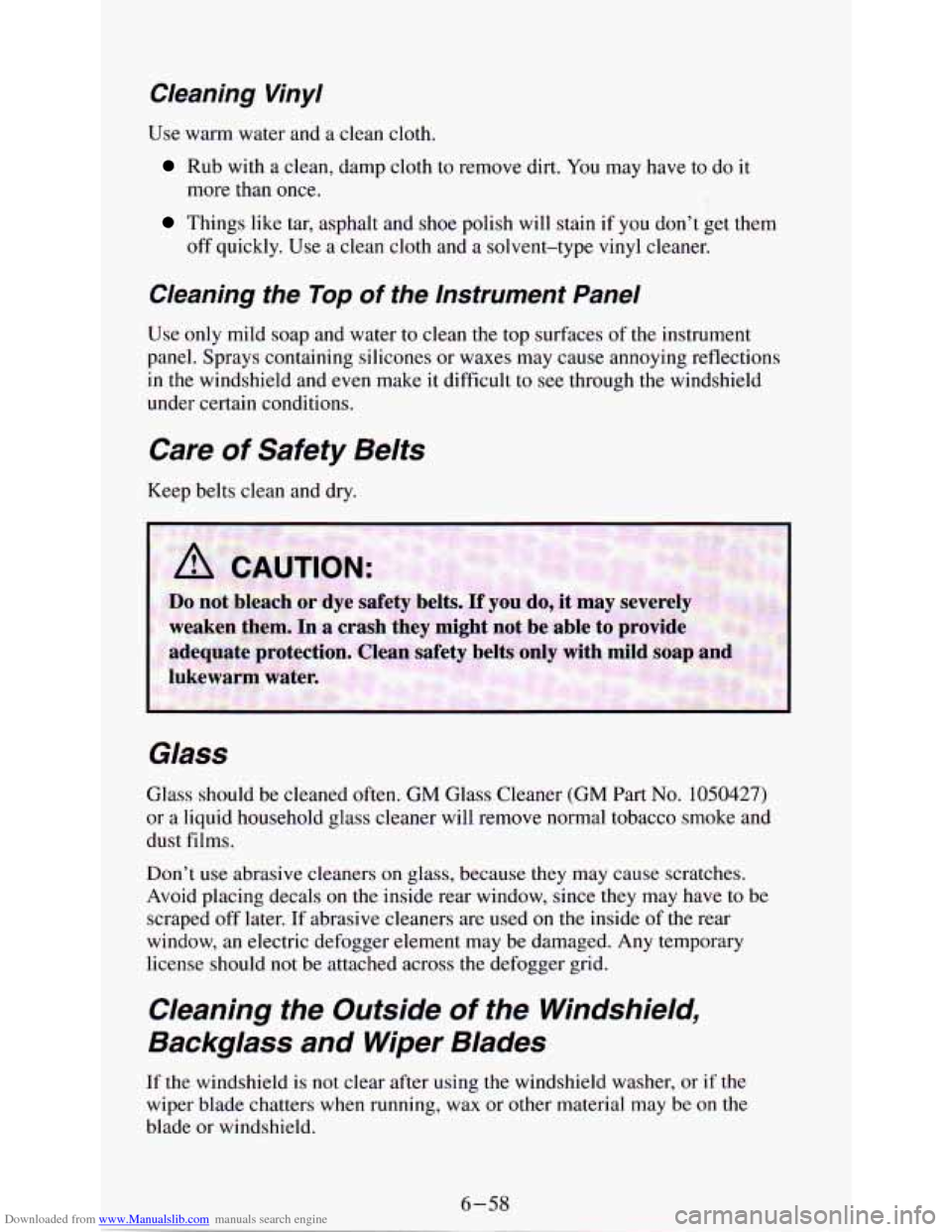 CHEVROLET ASTRO PASSENGER 1994 1.G Owners Manual Downloaded from www.Manualslib.com manuals search engine Cleaning  Vinyl 
Use  warm  water  and  a  clean cloth. 
Rub with a clean,  damp cloth  to  remove  dirt.  You may  have  to do  it 
more  than