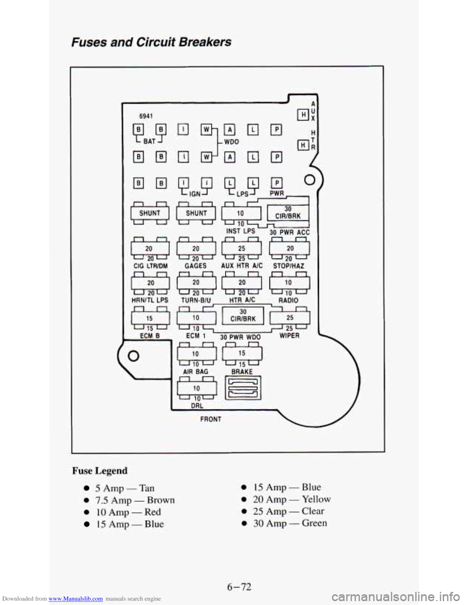 CHEVROLET ASTRO PASSENGER 1994 1.G Owners Manual Downloaded from www.Manualslib.com manuals search engine Fuses and Circuit  Breakers 
6941 
a 
SHUNT 
€3 
CIG  LTWDM 
HRNlTL  LPS 
ECM 
8 
0 
L 
€3 
SHUNT 
GAGES 
0 
Y 111 I - I 
AUX  HTR AIC  STO