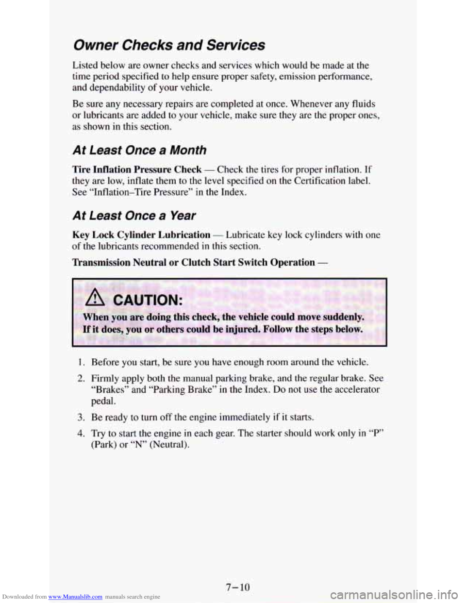 CHEVROLET ASTRO PASSENGER 1994 1.G Owners Manual Downloaded from www.Manualslib.com manuals search engine Owner  Checks  and  Services 
Listed  below  are  owner  checks  and  services  which  would be  made  at  the 
time  period  specified 
to hel