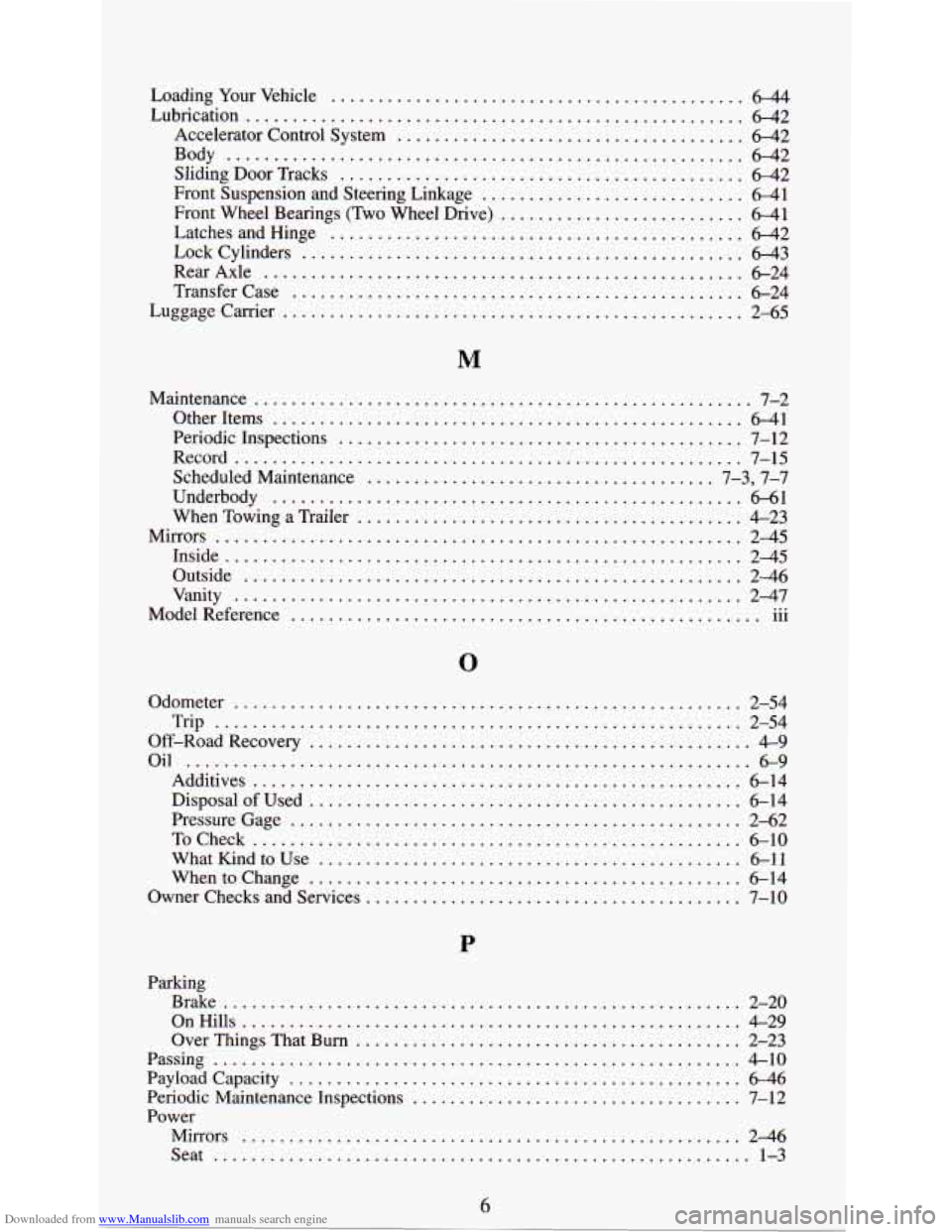 CHEVROLET ASTRO PASSENGER 1994 1.G Repair Manual Downloaded from www.Manualslib.com manuals search engine Loading Your  Vehicle ........................................ 644 
Lubrication ..................................................... 6-42 
Acc