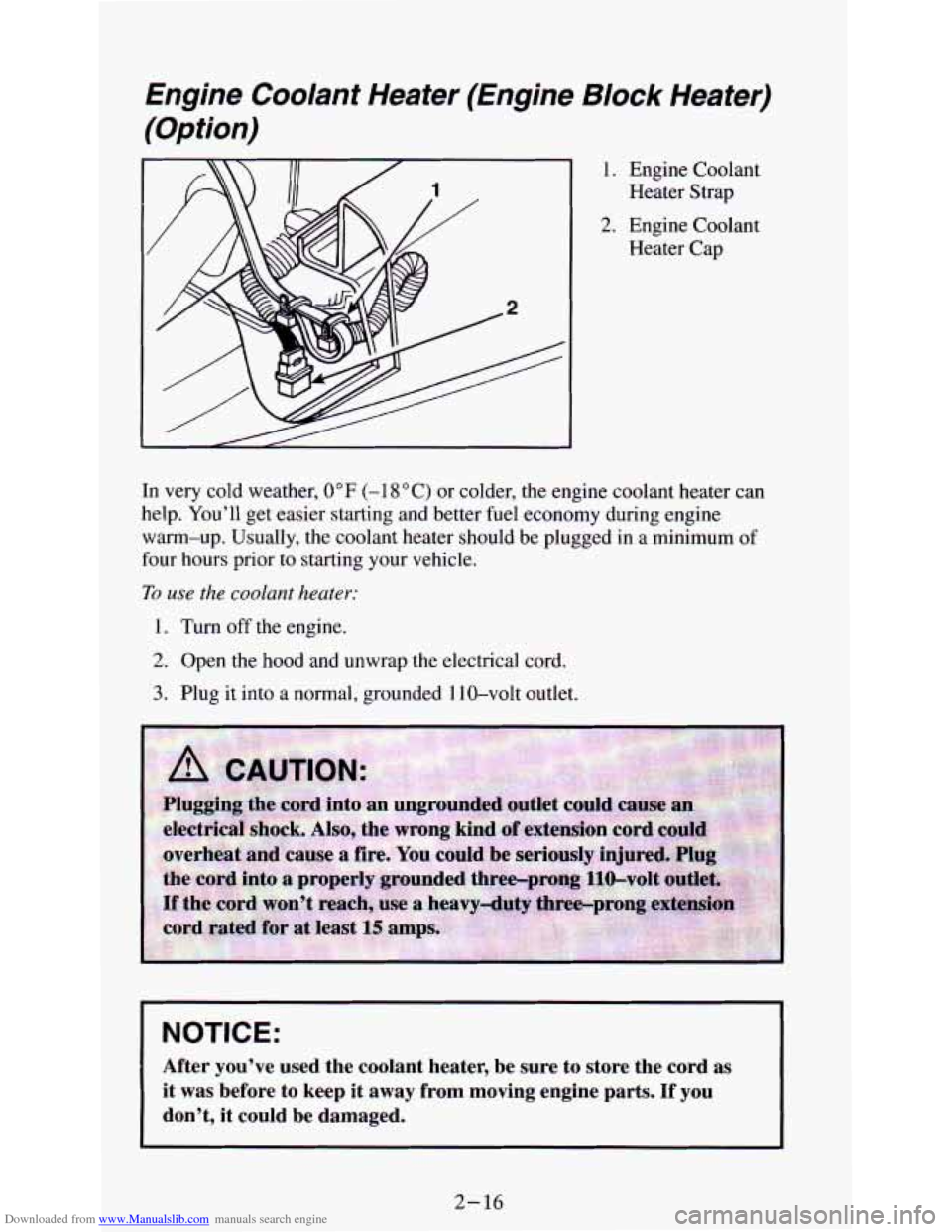 CHEVROLET ASTRO PASSENGER 1994 1.G Owners Manual Downloaded from www.Manualslib.com manuals search engine Engine  Coolant  Heater  (Engine Block Heater) 
(Option) - 
1. Engine  Coolant  Heater  Strap 
2. Engine  Coolant 
Heater Cap 
In  very  cold w