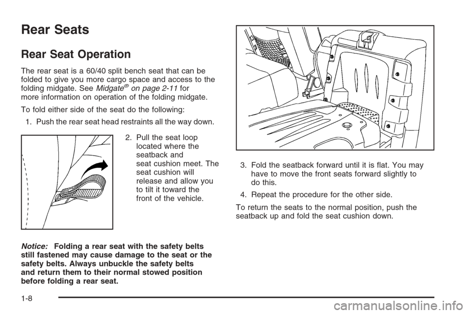 CHEVROLET AVALANCHE 2006 1.G User Guide Rear Seats
Rear Seat Operation
The rear seat is a 60/40 split bench seat that can be
folded to give you more cargo space and access to the
folding midgate. SeeMidgate
®on page 2-11for
more informatio