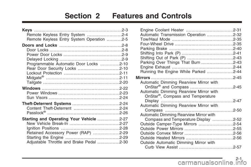 CHEVROLET AVALANCHE 2006 1.G Manual PDF Keys...............................................................2-3
Remote Keyless Entry System.........................2-4
Remote Keyless Entry System Operation...........2-5
Doors and Locks......