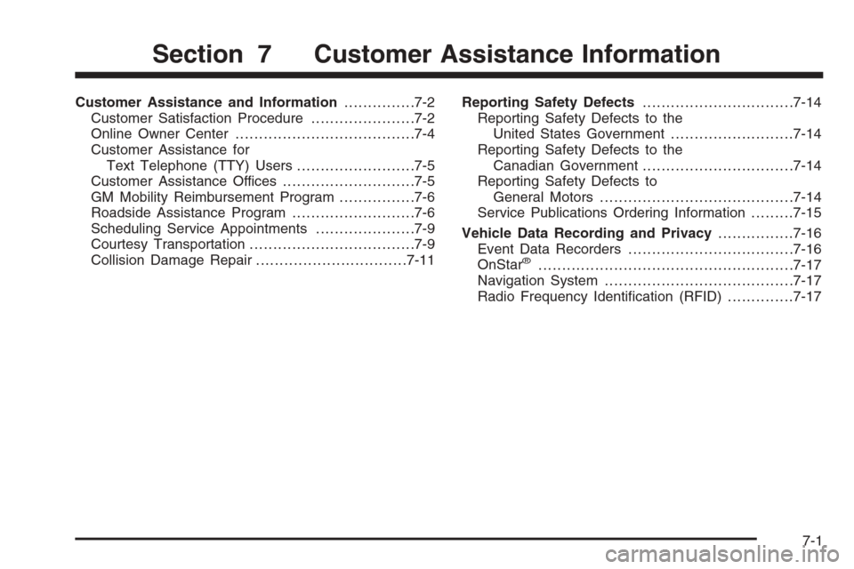 CHEVROLET AVALANCHE 2008 2.G Owners Manual Customer Assistance and Information...............7-2
Customer Satisfaction Procedure......................7-2
Online Owner Center......................................7-4
Customer Assistance for
Text