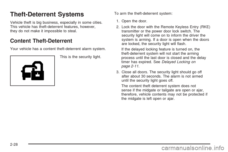 CHEVROLET AVALANCHE 2009 2.G Owners Manual Theft-Deterrent Systems
Vehicle theft is big business, especially in some cities.
This vehicle has theft-deterrent features, however,
they do not make it impossible to steal.
Content Theft-Deterrent
Y CHEVROLET AVALANCHE 2009 2.G Owners Manual Theft-Deterrent Systems
Vehicle theft is big business, especially in some cities.
This vehicle has theft-deterrent features, however,
they do not make it impossible to steal.
Content Theft-Deterrent
Y