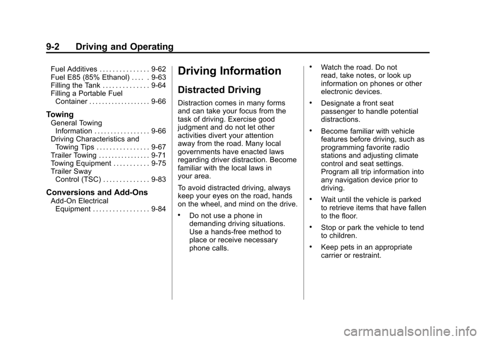 CHEVROLET AVALANCHE 2012 2.G Owners Manual Black plate (2,1)Chevrolet Avalanche Owner Manual - 2012
9-2 Driving and Operating
Fuel Additives . . . . . . . . . . . . . . . 9-62
Fuel E85 (85% Ethanol) . . . . . 9-63
Filling the Tank . . . . . . 