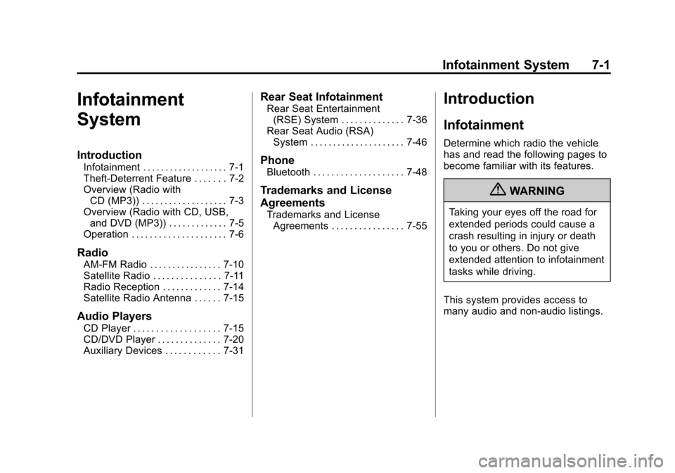 CHEVROLET AVALANCHE 2013 2.G Owners Manual Black plate (1,1)Chevrolet Avalanche Owner Manual - 2013 - CRC - 8/27/12
Infotainment System 7-1
Infotainment
System
Introduction
Infotainment . . . . . . . . . . . . . . . . . . . 7-1
Theft-Deterrent
