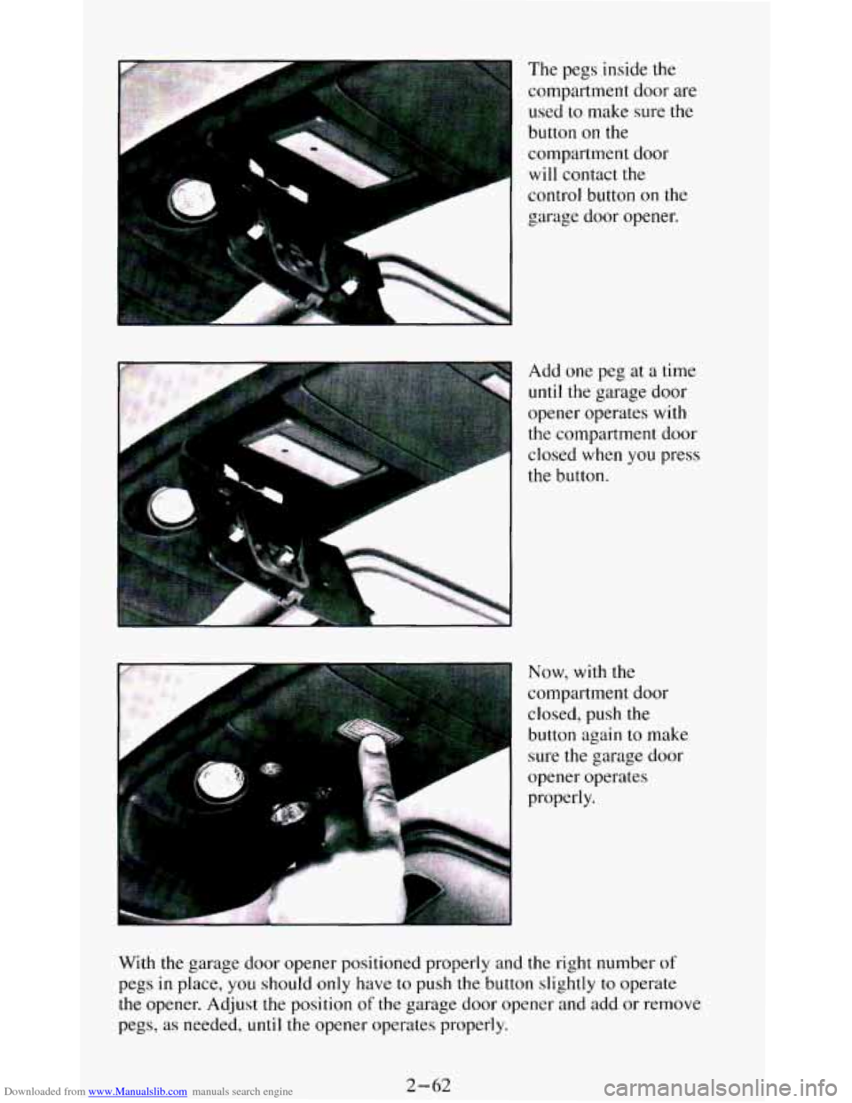 CHEVROLET BLAZER 1994 2.G Owners Manual Downloaded from www.Manualslib.com manuals search engine The  pegs inside the 
compartment  door are 
used  to  make  sure the 
button  on  the 
compartment  door 
will contact the 
control  button  o