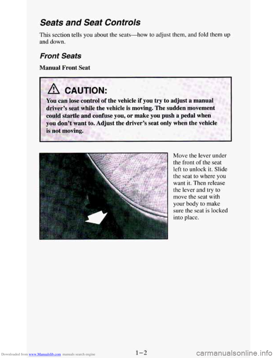 CHEVROLET BLAZER 1994 2.G User Guide Downloaded from www.Manualslib.com manuals search engine Seats and Seat Controls 
This section tells you about the seats-how  to  adjust them, and fold  them  up 
and  down. 
Front Seats 
Manual  Fron